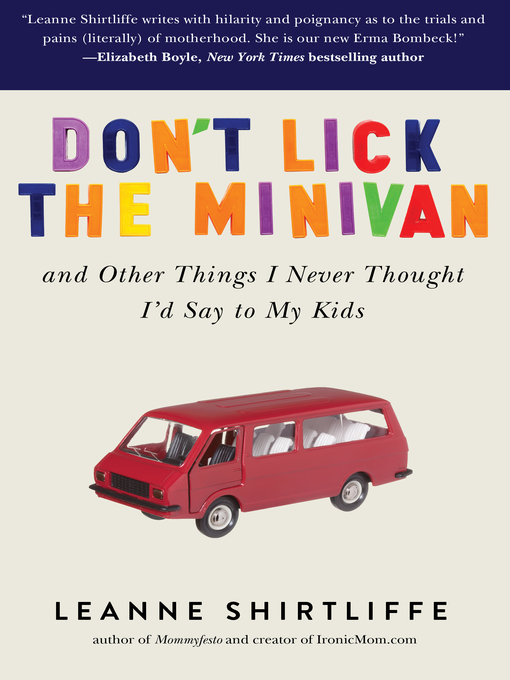 Title details for Don't Lick the Minivan by Leanne Shirtliffe - Available